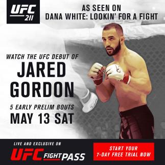 UFC 211 UFC Fight Pass Jared Gordon Dana White Lookin for a fight vs Michel Quinones