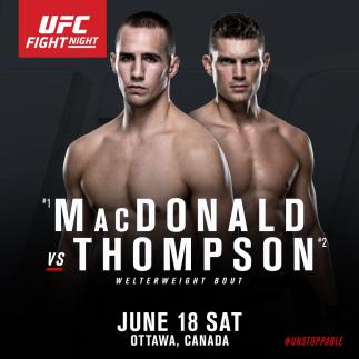 UFC Fight Night: MacDonald vs Thompson ottawa Rory MacDonald vs Stephen Thompson Wonderboy
